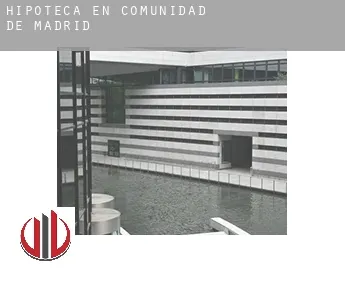 Hipoteca en  Comunidad de Madrid