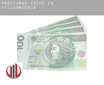 Préstamos coche en  Villarmuerto