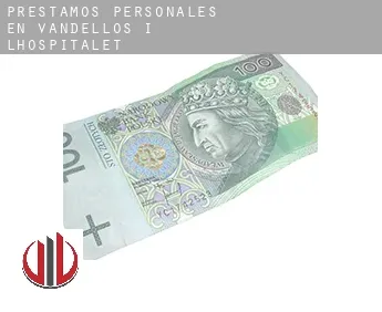 Préstamos personales en  Vandellòs i l'Hospitalet de l'Infant