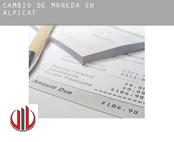 Cambio de moneda en  Alpicat