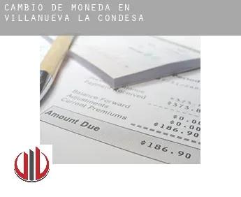 Cambio de moneda en  Villanueva de la Condesa