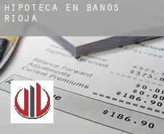 Hipoteca en  Baños de Rioja
