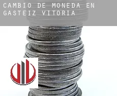 Cambio de moneda en  Gasteiz / Vitoria