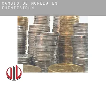 Cambio de moneda en Fuentestrún