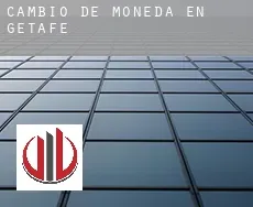 Cambio de moneda en Getafe