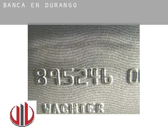 Banca en  Durango