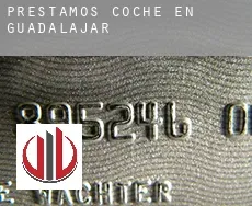 Préstamos coche en Guadalajara