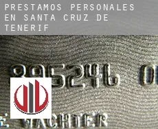 Préstamos personales en Santa Cruz de Tenerife
