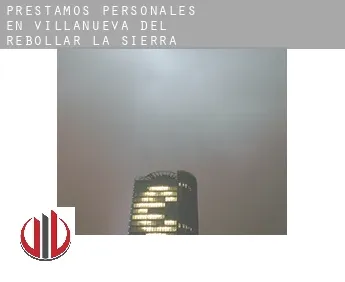 Préstamos personales en  Villanueva del Rebollar de la Sierra