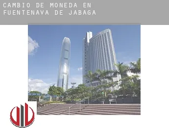 Cambio de moneda en  Fuentenava de Jábaga