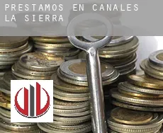 Préstamos en  Canales de la Sierra