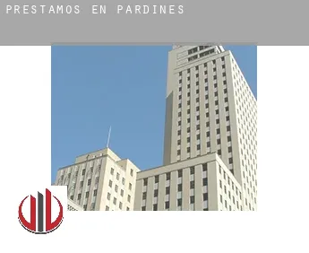 Préstamos en  Pardines