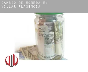 Cambio de moneda en  Villar de Plasencia