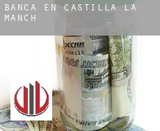 Banca en Castilla-La Mancha