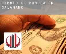 Cambio de moneda en Salamanca