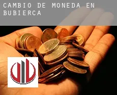 Cambio de moneda en  Bubierca
