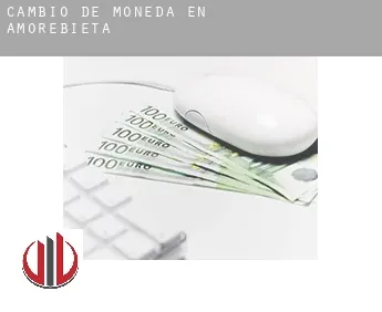 Cambio de moneda en  Amorebieta