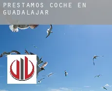 Préstamos coche en Guadalajara