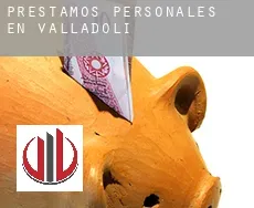 Préstamos personales en  Valladolid