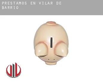 Préstamos en  Vilar de Barrio