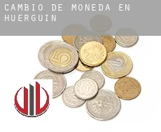 Cambio de moneda en  Huérguina