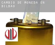 Cambio de moneda en Bilbao