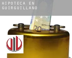 Hipoteca en Guirguillano