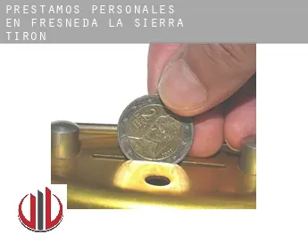 Préstamos personales en  Fresneda de la Sierra Tirón