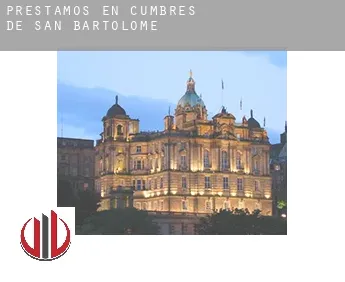 Préstamos en  Cumbres de San Bartolomé