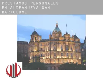 Préstamos personales en  Aldeanueva de San Bartolomé