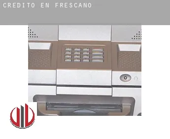 Crédito en  Fréscano