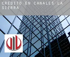 Crédito en  Canales de la Sierra
