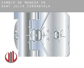 Cambio de moneda en  Sant Julià de Cerdanyola