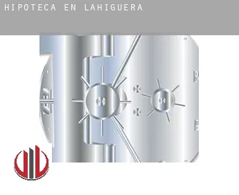 Hipoteca en  Lahiguera