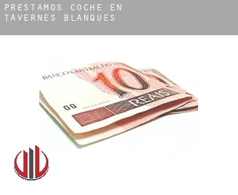 Préstamos coche en  Tavernes Blanques