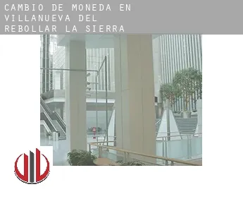 Cambio de moneda en  Villanueva del Rebollar de la Sierra