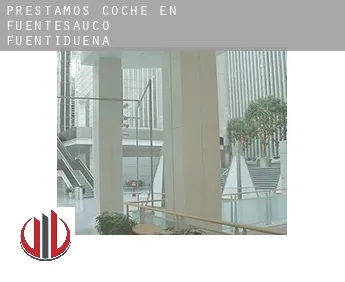 Préstamos coche en  Fuentesaúco de Fuentidueña