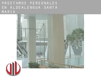Préstamos personales en  Aldealengua de Santa María