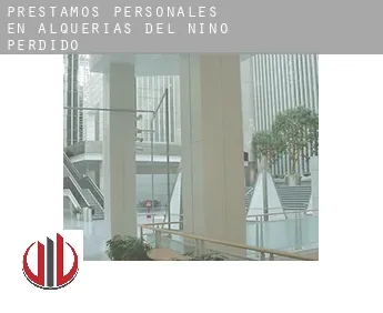Préstamos personales en  Alquerías del Niño Perdido