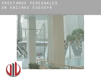 Préstamos personales en  Encinas de Esgueva