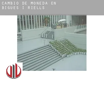 Cambio de moneda en  Bigues i Riells