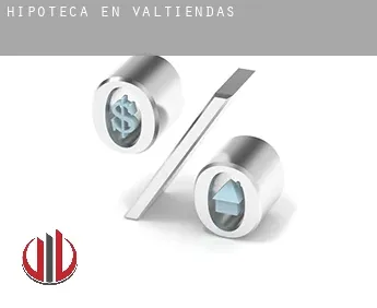 Hipoteca en  Valtiendas